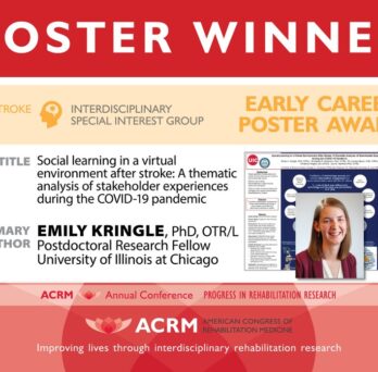 Recent OT post-doctoral research fellow Emily Kringle won the ACRM 2021 Stroke ISIG Early Career Poster Award for 